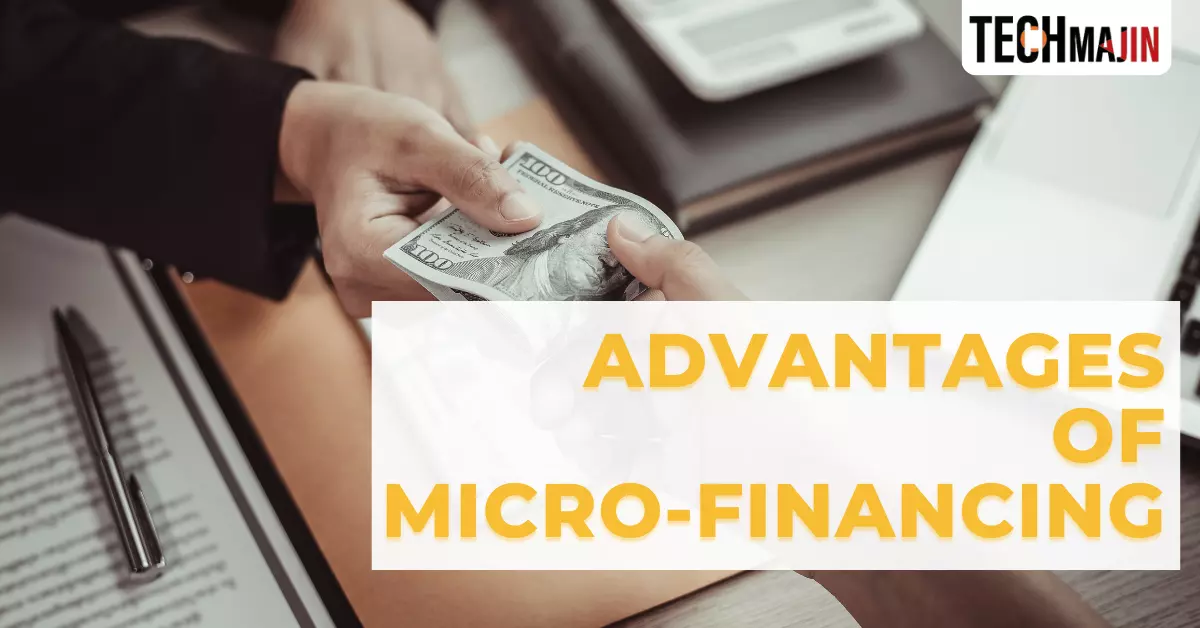 Advantages of Micro financing