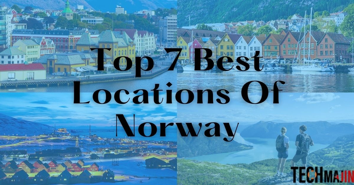 Top 7 Best Places Of Norway