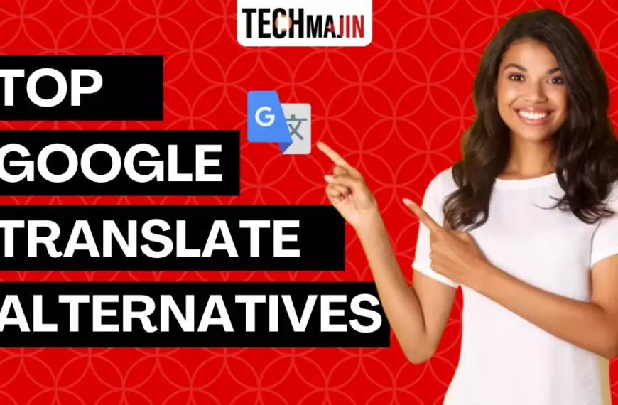 Best Google Translate Alternatives
