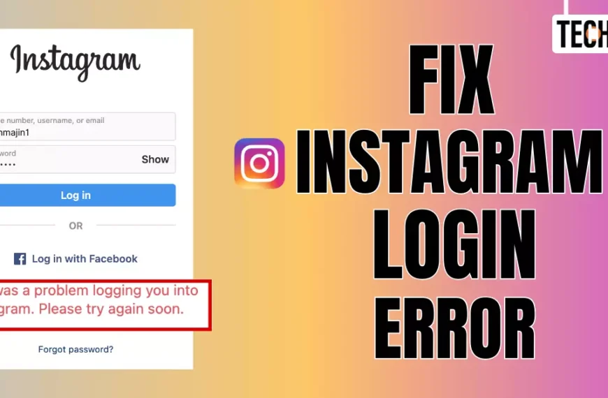 Fixed There Was a Problem Logging You Into Instagram. Please try Again Soon