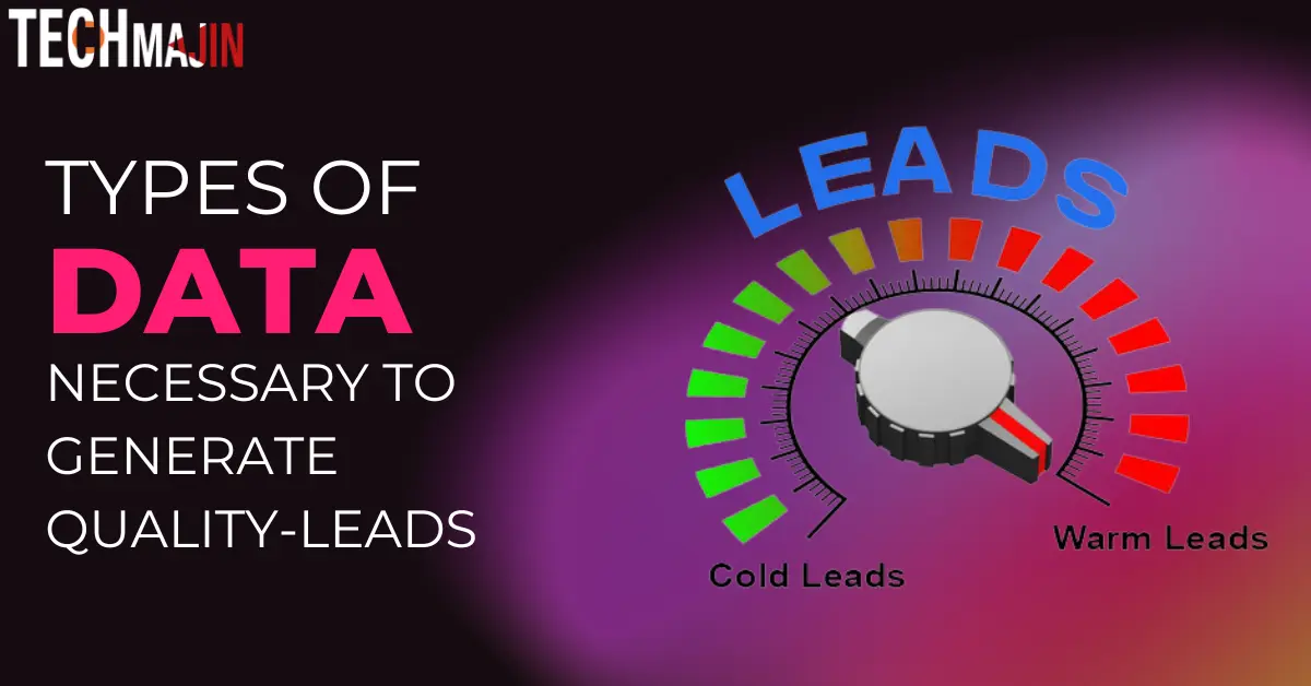 Types of Data Necessary For Generating High-Quality Leads