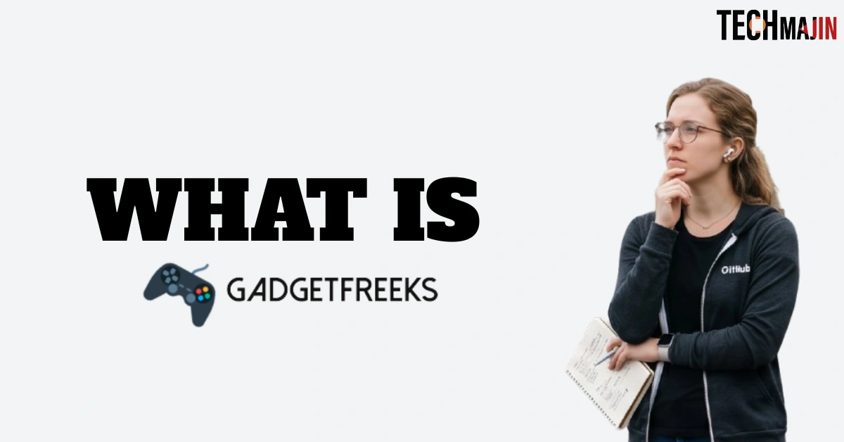 What is Gadgetfreeks.com