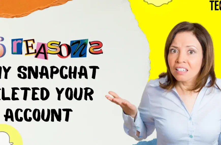 Why Did Snapchat Delete My Account