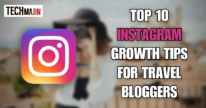 Instagram Growth Tips For Travel Bloggers