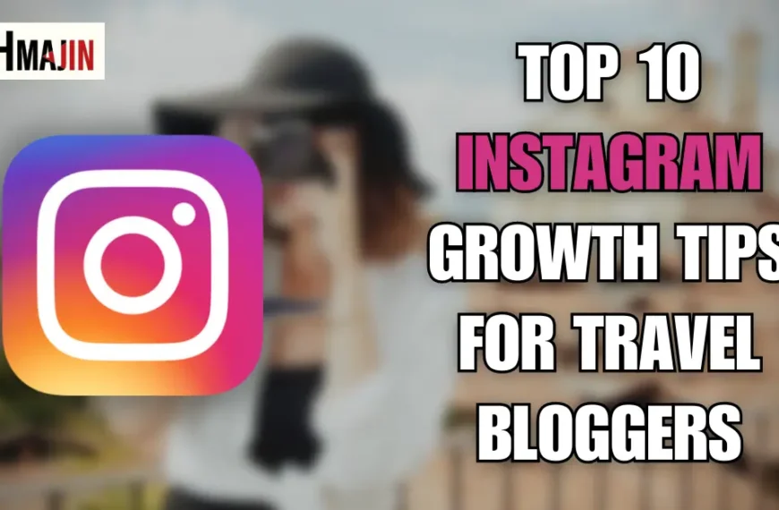 Instagram Growth Tips For Travel Bloggers